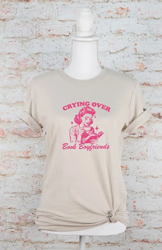 Crying over Book Boyfriends Graphic Tee