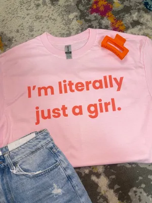 I'm Literally Just A Girl